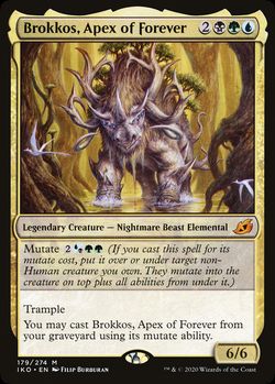 Brokkos, Apex of Forever {2}{B}{G}{U}
Legendary Creature — Nightmare Beast Elemental
Mutate {2}{U/B}{G}{G} (If you cast this spell for its mutate cost, put it over or under target non-Human creature you own. They mutate into the creature on top plus all abilities from under it.)
Trample
You may cast this card from your graveyard using its mutate ability.
6/6
